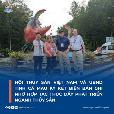 HỘI THỦY SẢN VIỆT NAM VÀ UBND CÀ MAU KÝ KẾT BIÊN BẢN GHI NHỚ HỢP TÁC THÚC ĐẨY PHÁT TRIỂN NGÀNH THỦY SẢN