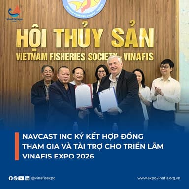 NAVCAST INC CHÍNH THỨC KÝ KẾT HỢP ĐỒNG THAM GIA & TÀI TRỢ CHO VINAFIS EXPO 2026